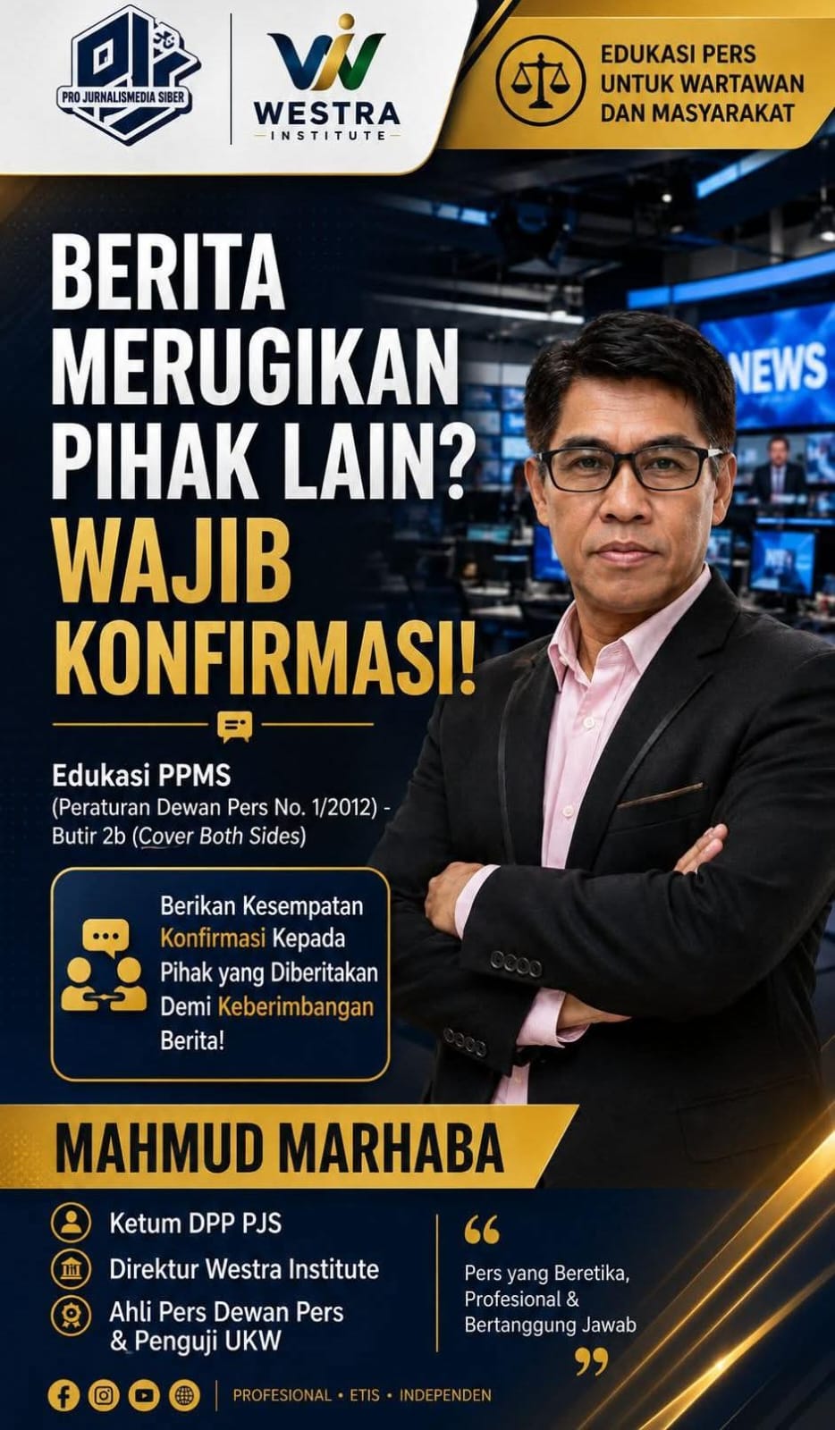 Memberitakan Pihak Lain Tanpa Konfirmasi? Ini Aturan Main PPMS!